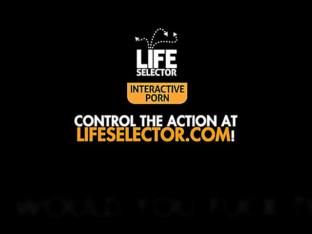 Life Selector POV action with Liza Shay and Taylor May