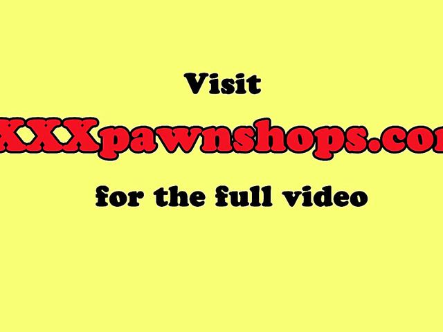 Pawn shop fuck with two big titty amateurs