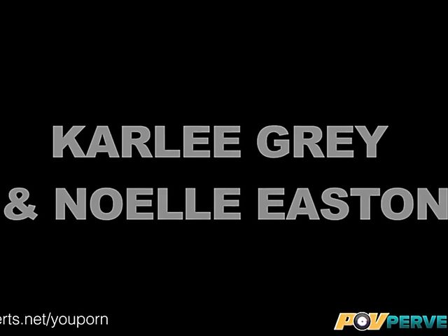 POV threesome with busty Karlee Grey and Noelle Easton 